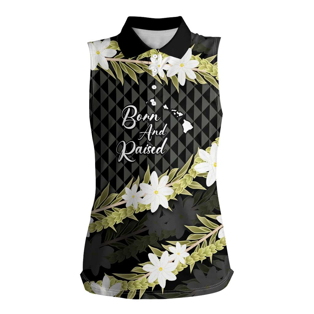 Born And Raised Aloha Hawaii Women Sleeveless Polo Shirt Kanaka Kakau Hawaiian Tiare Pakalana Lei LT14 Female Black - Polynesian Pride