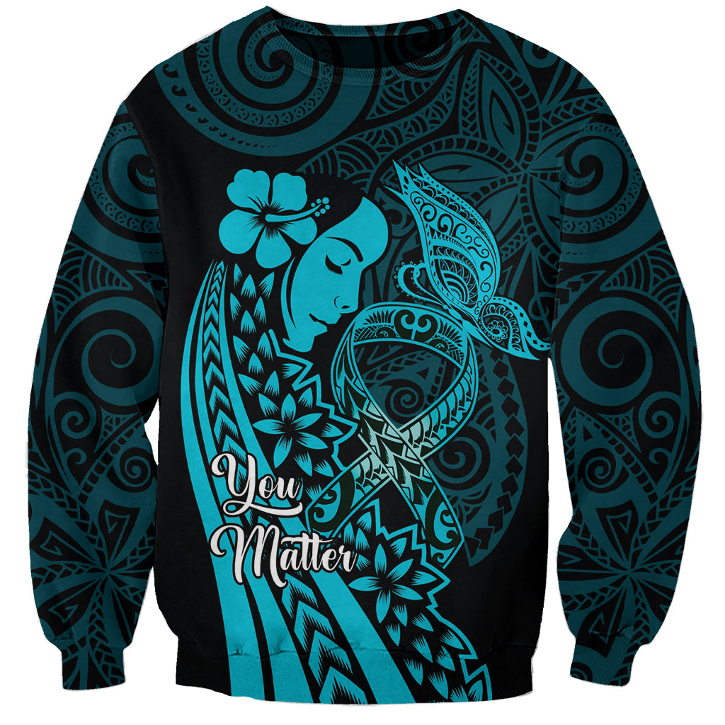 Polynesia World Ovarian Cancer Day Sweatshirt You Matter Polynesian Women LT14 Unisex Teal - Polynesian Pride