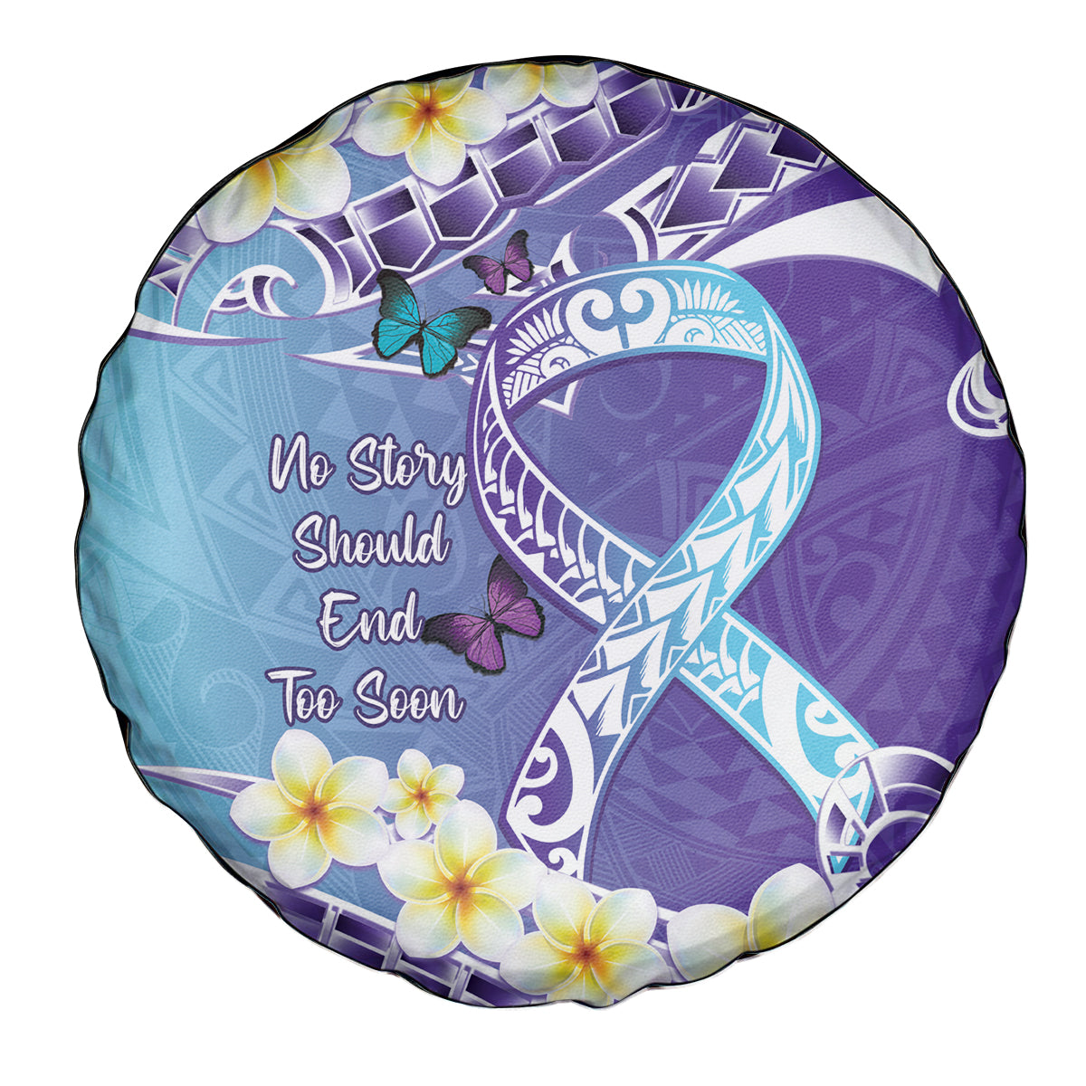 No Story Should End Too Soon Suicide Awareness Spare Tire Cover Purple And Teal Polynesian Ribbon LT14 - Polynesian Pride