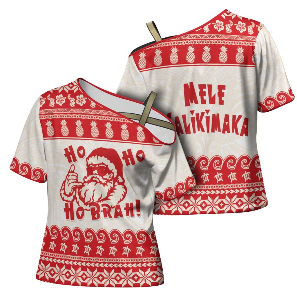 Red Mele Kalikimaka Hawaii Cross Shoulder Shirt Funny Ho Ho Ho Santa Shaka - Polynesian Pride
