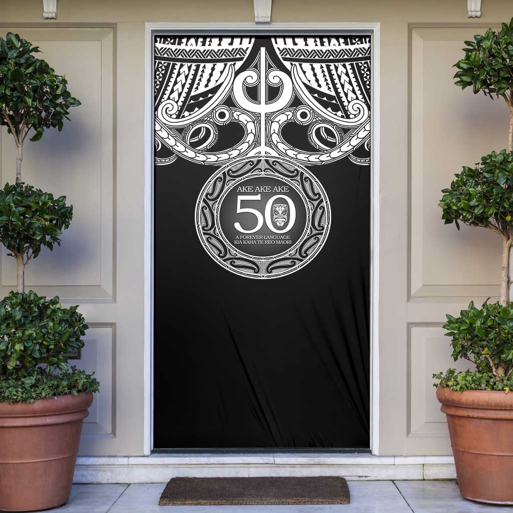 Kia Kaha Te Reo Maori New Zealand Door Cover 50th Anniversary Ake Ake Ake LT14 Black - Polynesian Pride