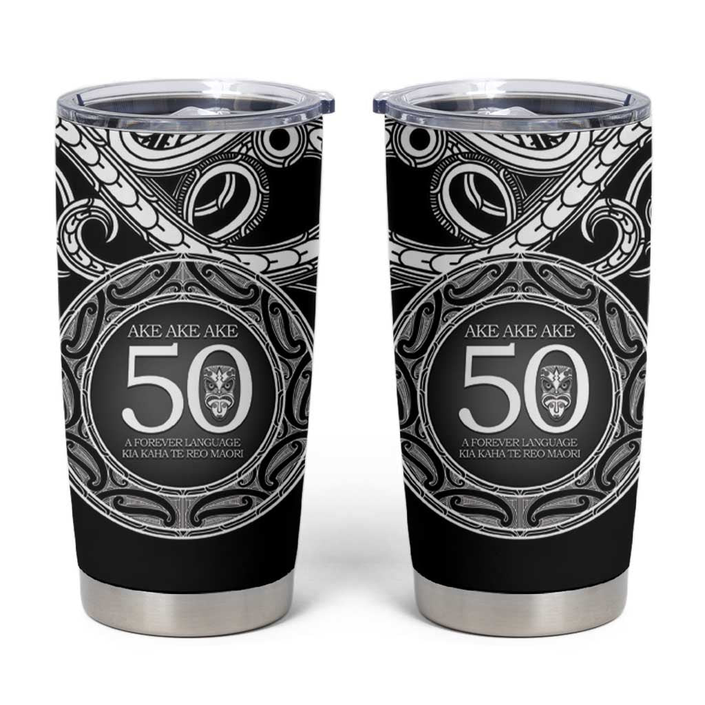 Kia Kaha Te Reo Maori New Zealand Tumbler Cup 50th Anniversary Ake Ake Ake LT14 Black - Polynesian Pride