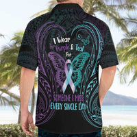 Suicide Awareness Memorial Hawaiian Shirt I Wear Purple and Teal For Someone I Miss LT14 - Polynesian Pride