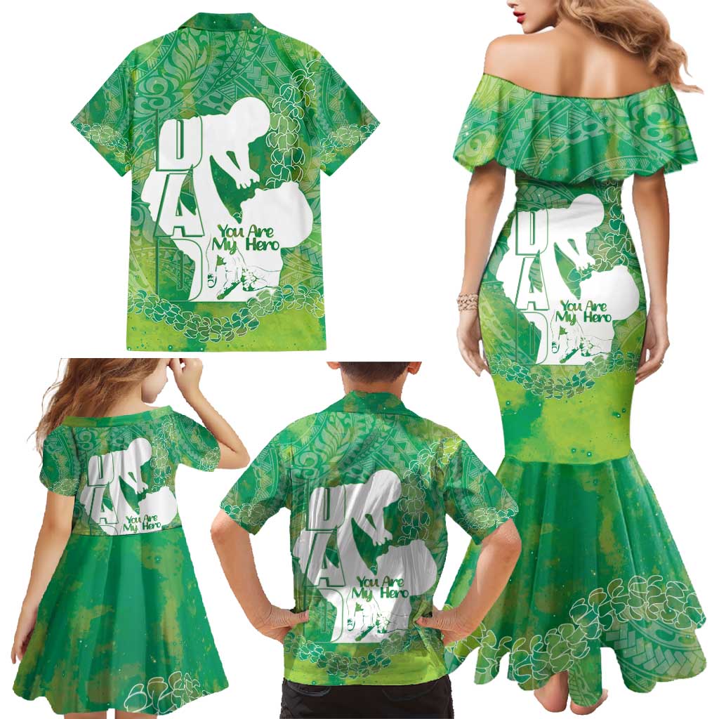 Green Polynesia Father's Day Family Matching Mermaid Dress and Hawaiian Shirt Dad You Are My Hero LT14 - Polynesian Pride