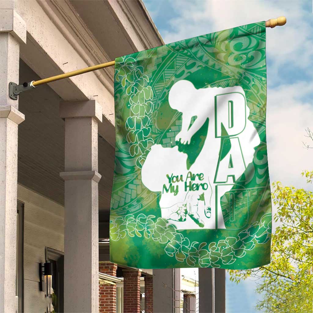 Green Polynesia Father's Day Garden Flag Dad You Are My Hero