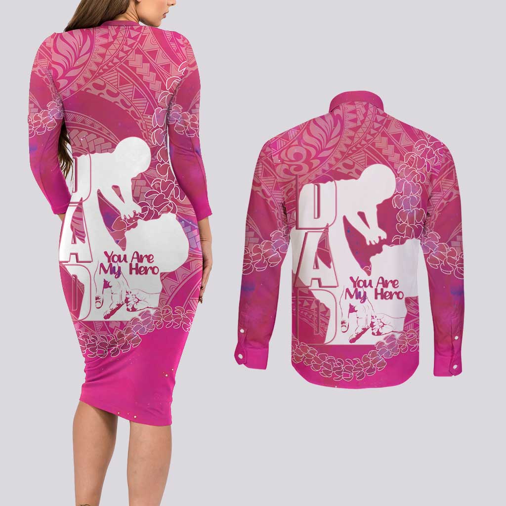 Pink Polynesia Father's Day Couples Matching Long Sleeve Bodycon Dress and Long Sleeve Button Shirt Dad You Are My Hero LT14 - Polynesian Pride