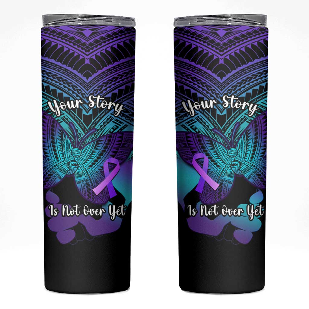 Suicide Awareness Your Story Is Not Over Yet Skinny Tumbler Polynesian Butterfly Tattoo LT14 Purple - Polynesian Pride