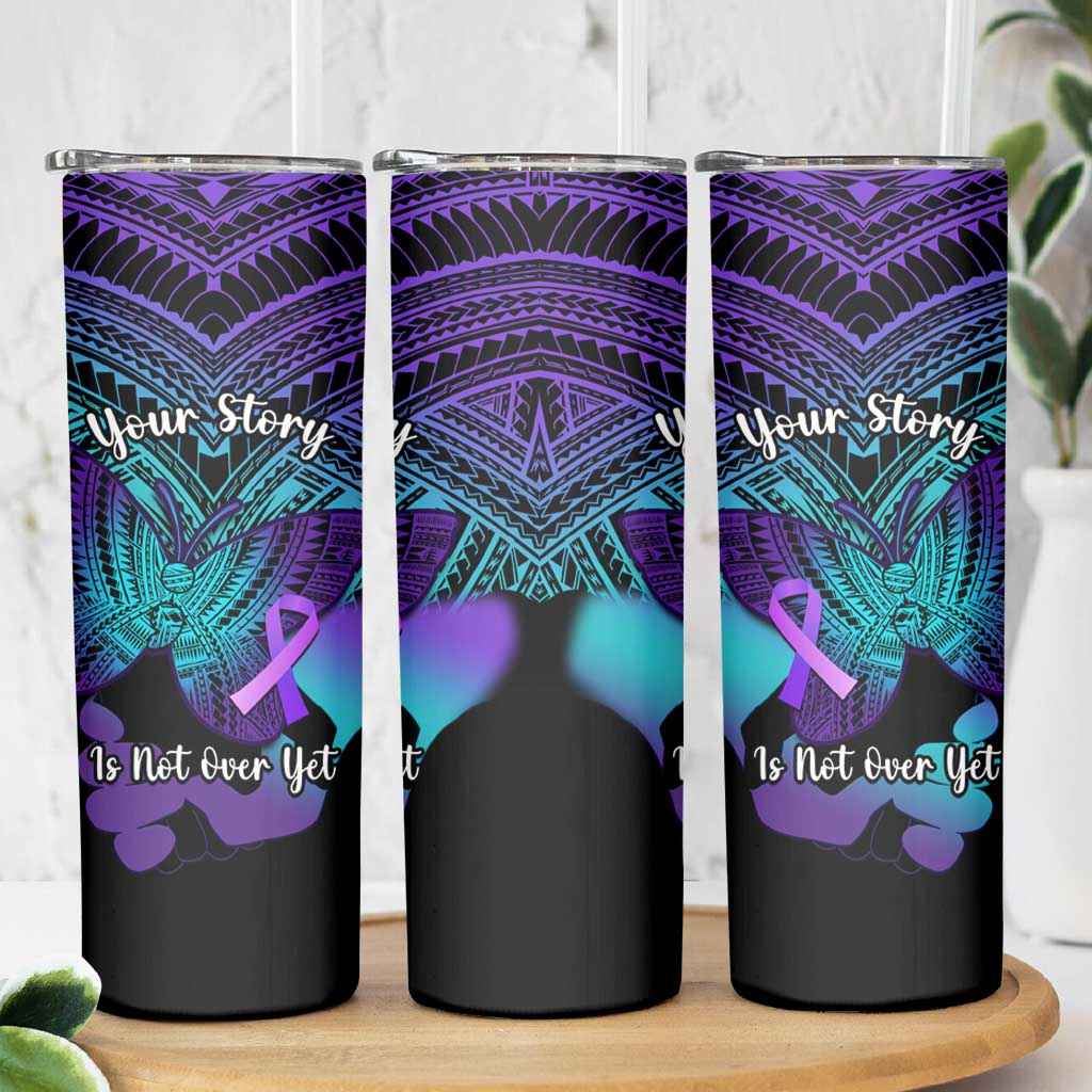 Suicide Awareness Your Story Is Not Over Yet Skinny Tumbler Polynesian Butterfly Tattoo LT14 - Polynesian Pride