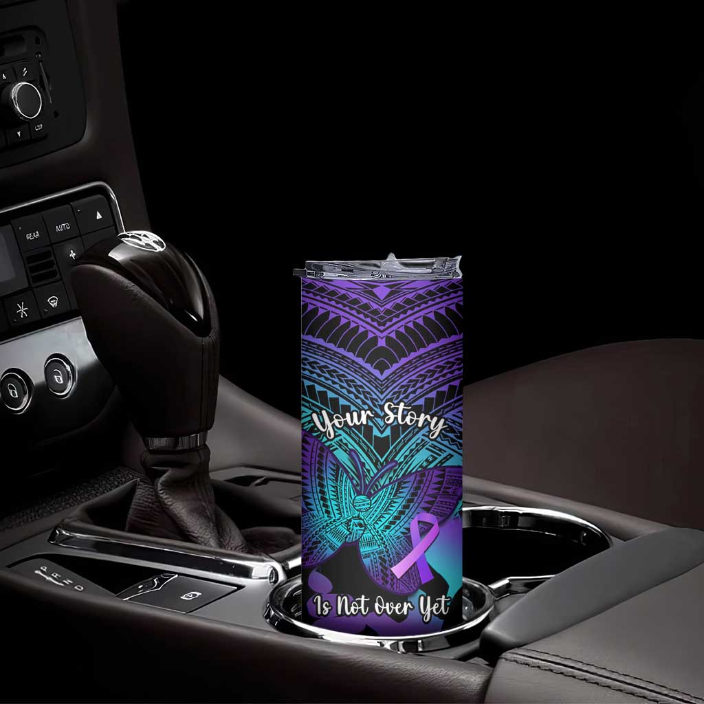 Suicide Awareness Your Story Is Not Over Yet Skinny Tumbler Polynesian Butterfly Tattoo LT14 - Polynesian Pride