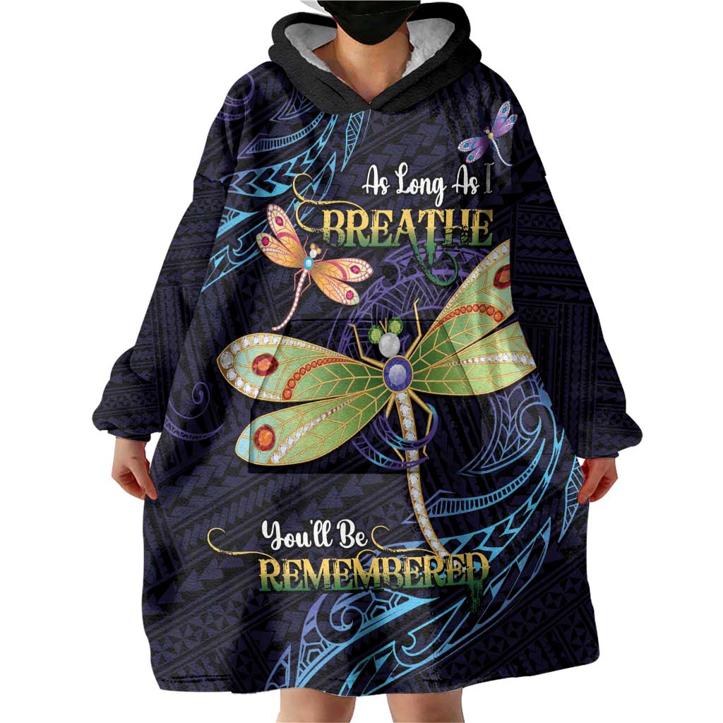 As Long As I Breathe You'll Be Remembered Wearable Blanket Hoodie Dragonflies Memorial - Polynesian Pattern LT14 - Polynesian Pride