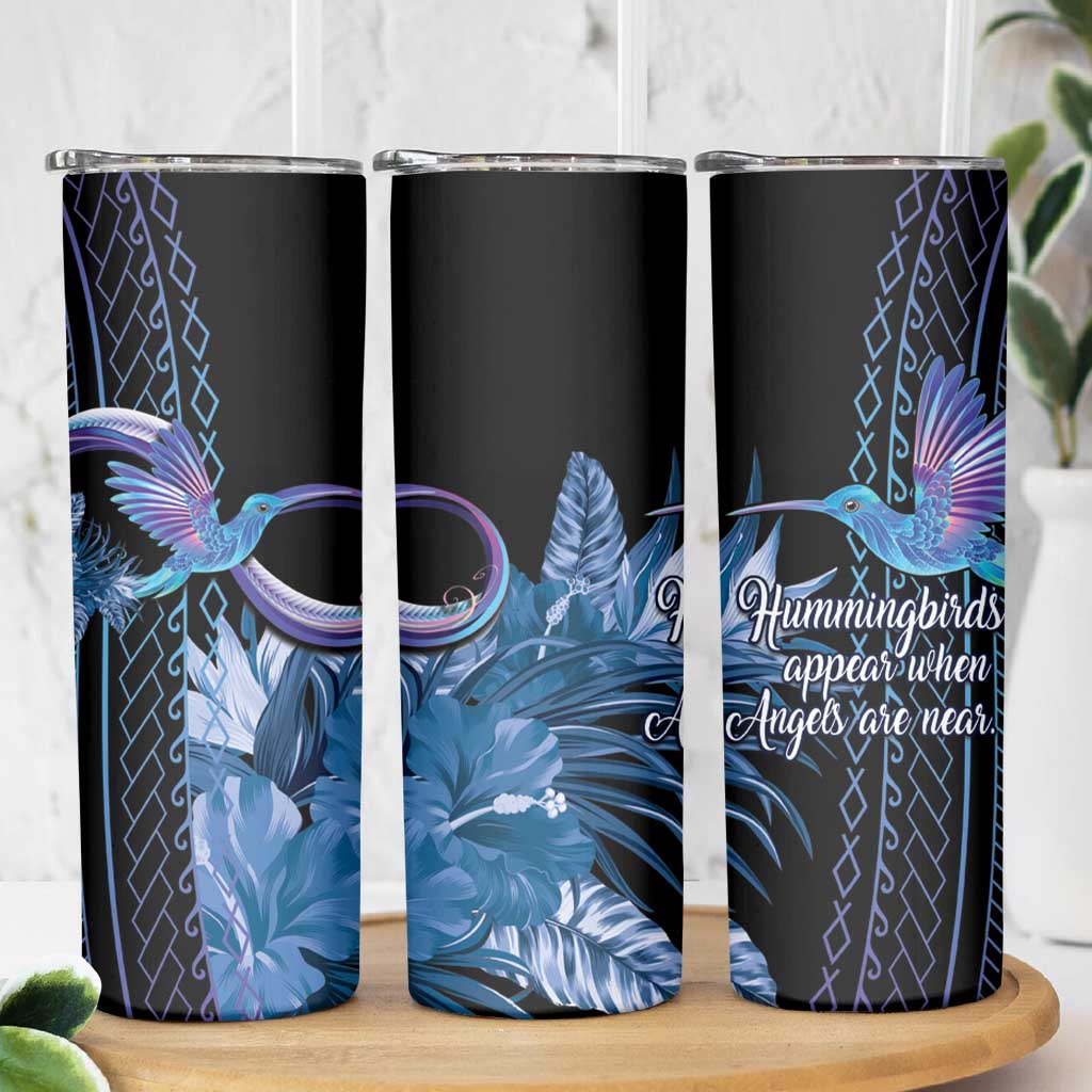 Polynesian Memorial Skinny Tumbler Hummingbirds Appear When Angels Are Near LT14 - Polynesian Pride