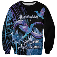 Polynesian Memorial Sweatshirt Hummingbirds Appear When Angels Are Near LT14