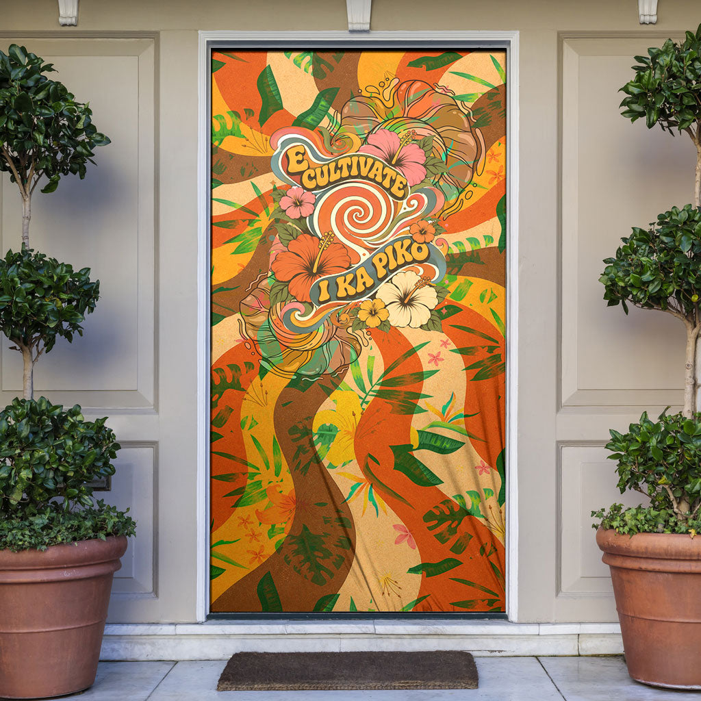 Hawaiian Piko Lani Cultivate I Ka Piko Aloha Door Cover Retro Psychedelic Taro Leaf - Hibiscus Flowers TS04 Orange Green - Polynesian Pride