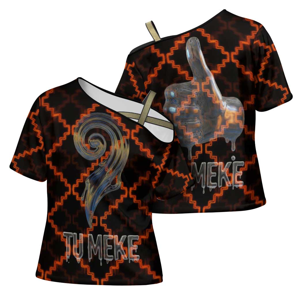 Tu Meke Maori New Zealand Slang Cross Shoulder Shirt with Glow Neon Step Style
